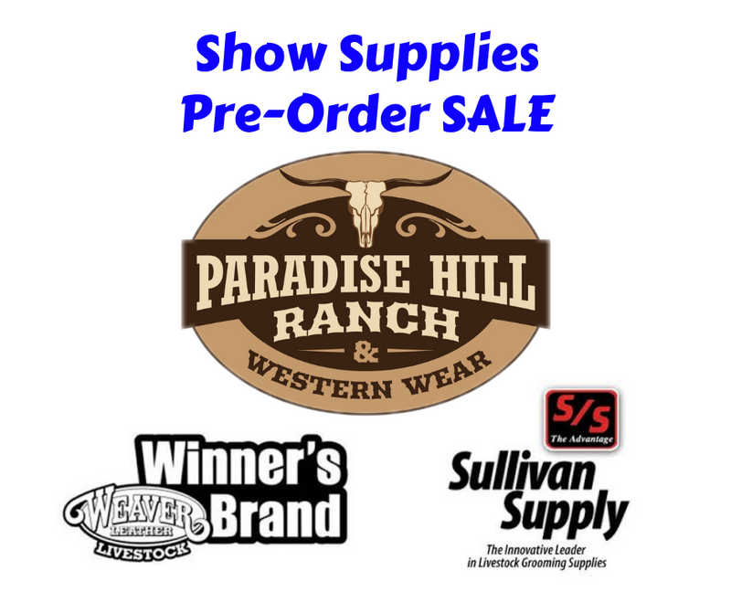 Cattle Show Supplies Sale! Paradise Hill Ranch and Western Wear