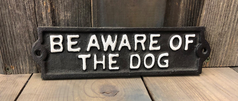 BG14152 Sign "BeAware of Dog" Cast Iron