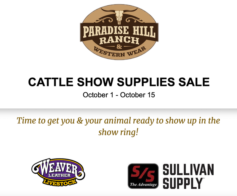 CATTLE SHOW SUPPLIES SALE! Paradise Hill Ranch and Western Wear
