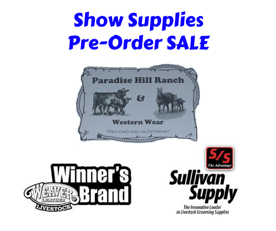 Show Supplies PRE-ORDER Sale!!